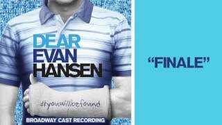 quotFinalequot from the DEAR EVAN HANSEN Original Broadway Cast Recording [upl. by Amand]