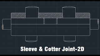 AutoCAD II Sleeve and Cotter Joint II 2D II Half Sectional Front View [upl. by Marketa971]