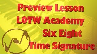 Six Eight 68 Time Signature  How to Learn Rhythm on the Piano [upl. by Icram]