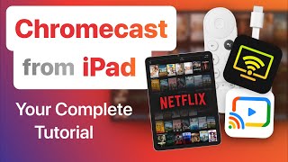 Chromecast from iPad Your Complete Tutorial [upl. by Demha]