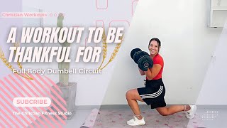 A Workout to be Thankful For Full Body Dumbbell Circuit [upl. by Handel]