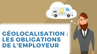 Géolocalisation  les obligations de lemployeur [upl. by Lamhaj]