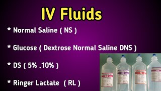 Types and Uses of IV Fluids  Normal Saline  Glucose  DNS  Ringerlactate [upl. by Pratt]