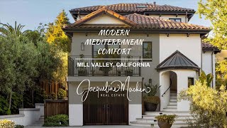 MODERN MEDITERRANEAN COMFORT  Mill Valley CA [upl. by Hoo]