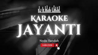 KARAOKE JAYANTI  NADA RENDAH POPAU MEDIA [upl. by Aiuqenehs754]