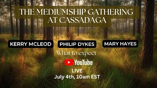 The Mediumship Gathering At Cassadaga What to expect LIVE [upl. by Terb178]