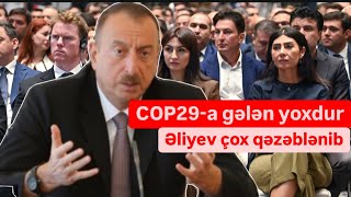 Əliyev özündən çıxdı COP29a gəlmirlər Deyir nə olsun diktatoram [upl. by Magnolia]