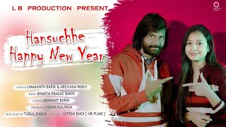 HANSUCHE HAPPY NEW YEAR II UMAKANTA BARIK II ARCHANA PADHI II L B STUDIO II [upl. by Firahs]