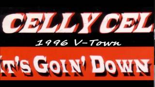 Celly Cel feat Kerry  Its Going Down 1996 VTown Cali GFunk Claik [upl. by Udela]