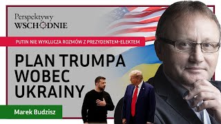 Marek Budzisz  Plan Trumpa wobec Ukrainy [upl. by Dorcy109]