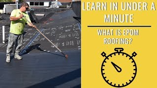 What is EPDM Membrane Roofing Learn in Under a Minute [upl. by Anyrak]