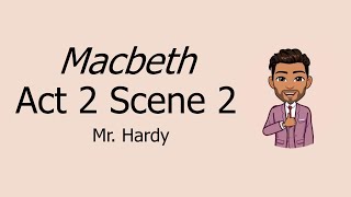 Macbeth Act 2 Scene 2 Explained [upl. by Zoilla65]