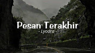 Lyodra  Pesan Terakhir  Lyrics [upl. by Arahsak552]