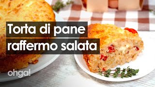 Torta pane raffermo salata il rustico super saporito da provare subito [upl. by Jamey]