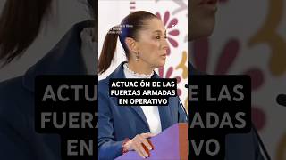 quotHubo RESPUESTAquot 😲CLAUDIA SHEINBAUM 🇲🇽 sobre OPERATIVO 🚨donde intervinieron FUERZAS ARMADAS🪖 [upl. by Onibas]