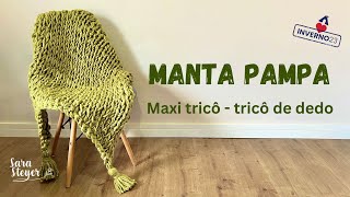 Manta Pampa em maxi tricô  tricô de dedo [upl. by Atirihs]