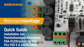 QuickGuide Anschluss FSAFLEXControl für FlexFire FSV E amp EW30EW60 I Hörmann [upl. by Aylat]