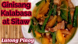 Ginisang Kalabasa At Sitaw Panlasang Pinoy  Quick And Easy Recipe  Lutong Pinoy [upl. by Cyril]