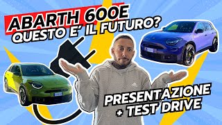 NUOVA ABARTH 600e UN ELETTRICA PUO’ ESSERE UN ABARTH⚡️PRESENTAZIONE E TEST DRIVE [upl. by Nikolaos]