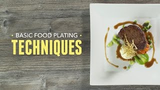 Basic Food Plating Techniques [upl. by Aney]