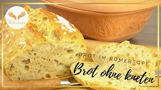 Brot ohne kneten im Römertopf Brot backen wie vom Bäcker [upl. by Neelahtak]