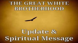 Book Update amp Spiritual Message  The Great White Brotherhood  Bob Sanders [upl. by Yerfdog]