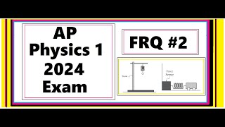 FRQ 2 Solution 2024 AP Physics 1 Exam [upl. by Attelliw727]