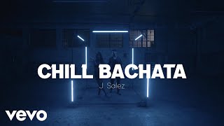 J Salez  Chill Bachata [upl. by Aleuqahs]