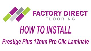 How To Install Prestige Plus 12mm Laminate Pro Clic [upl. by Coyle]