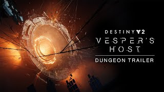 Destiny 2 Dungeon Trailer  Vesper’s Host UK [upl. by Ammann]