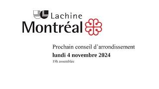 20241104 Webdiffusion du conseil darrondissement de Lachine 19 h 00 [upl. by Eartha]