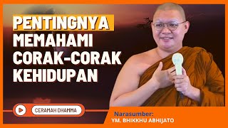 Pentingnya Memahami CorakCorak Kehidupan  YM Bhikkhu Abhijato  Dhamma Nusantara [upl. by Leslie]