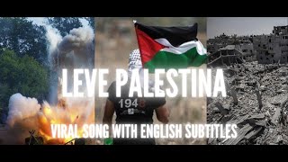 Leve Palestina VIRAL English Subtitles [upl. by Tnerual]