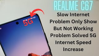 Realme C67 Internet Setup Create APN 5G Speed Increase [upl. by Basham224]