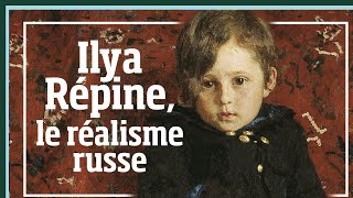 Ilya Répine le réalisme russe  Culture Prime [upl. by Eimac977]