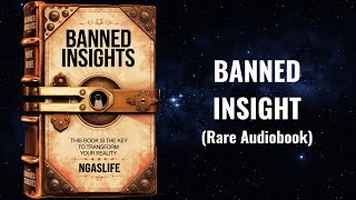 Banned Insights  This Book is The Key to Transforming Your Reality Audiobook [upl. by Nevanod]