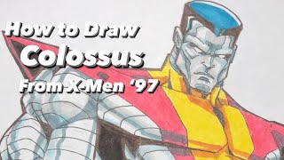 How to Draw Colossus From XMen ‘97 [upl. by Enelrats]