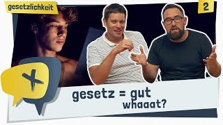 Das Gesetz Ist Gut  Wie Bitte  Gesetzlichkeit  crosstalk ᴴᴰ [upl. by Delija]