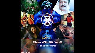 Mixes with DK Vol3  Non Stop Malayalam Psytrance Remix By DJ DK Kerala [upl. by Effy]