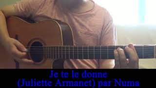 Je te le donne Juliette Armanet Cover guitare voix Reprise chanson française 2021 [upl. by Gnues]