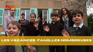 À lépreuve des vacances  le défi des familles nombreuses [upl. by Allain95]