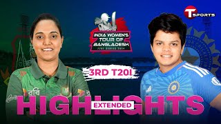 Extended Highlights  Bangladesh Women vs India Women  3rd T20i  T Sports [upl. by Onailil]