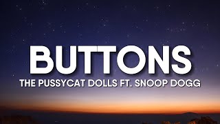 The Pussycat Dolls  Buttons Lyrics ft Snoop Dogg [upl. by Wylie603]