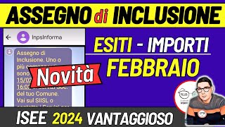 ASSEGNO DI INCLUSIONE FEBBRAIO 2024 ⚠️ NOVITà RICARICA LAVORAZIONI PAGAMENTI ESITI INPS ISEE IMPORTI [upl. by Irrem]