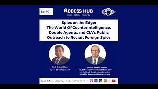 Ep 101 Counterintelligence Double Agents and CIAs Public Outreach to Recruit Foreign Spies [upl. by Leinod130]