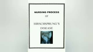 NURSING CARE PLAN  NURSING PROCESS ON HIRSCHSPRUNGS DISEASE • [upl. by Earized303]