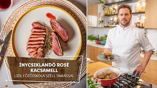 Kacsa amp Liba 2b 🍗 Ínycsiklandó rosé kacsamell 🍗  Lidl Főzőiskola Széll Tamással [upl. by Kcirddor]