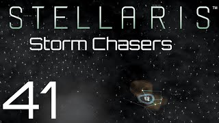 Stellaris  Storm Chasers  Episode 41 [upl. by Xilef]