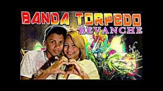 banda torpedo revanche [upl. by Otrebtuc]