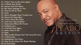 The Very Best Of Peabo Bryson  Peabo Bryson Greatest Hits Full Album [upl. by Chloe]